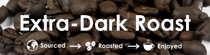Extra-Dark Roasted Coffee